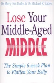 Tapa de Lose Your Middleaged Middle The Simple Sixweek Plan To Flatten Your Belly Fast