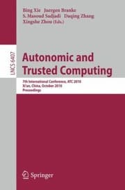 Tapa de Autonomic And Trusted Computing 7th International Conference Atc 2010 Xian China October 2629 2010 Proceedings