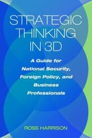 Tapa de Strategic Thinking In 3d A Guide For National Security Foreign Policy And Business Professionals