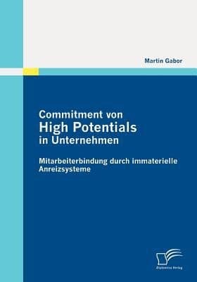 Tapa de Commitment Von High Potentials In Unternehmen Mitarbeiterbindung Durch Immaterielle Anreizsysteme