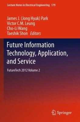 Tapa de Future Information Technology Application And Service Futuretech 2012 Proceedings