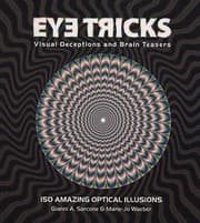 Tapa de Eye Tricks More Than 150 Decepive Images Visual Tricks And Optical Puzzlers