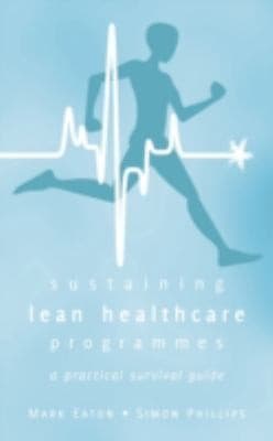 Tapa de Sustaining Lean Healthcare Programmes A Practical Survival Guide