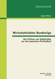 Tapa de Wirtschaftsfaktor Bundesliga Der Einfluss Von Stakeholder Auf Den Deutschen Profifussball