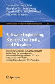 Tapa de Software Engineering Business Continuity And Education International Conferences Asea Drbc And El 2011 Held As Part Of The Future Generation Information Technology Conference Fgit 2011 In Conjunction With Gdc 2011 Jeju Island Korea December 810 2011