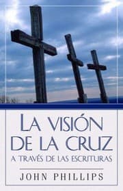 Tapa de La Visin De La Cruz A Traves De Las Escrituras