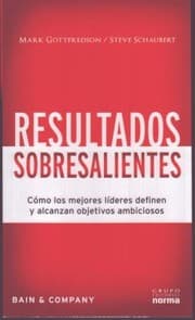 Tapa de Resultados Sobresalientes Cmo Los Mejores Lderes Definen Y Alcanzan Objetivos Ambiciosos