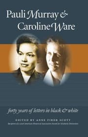 Tapa de Pauli Murray And Caroline Ware Forty Years Of Letters In Black And White