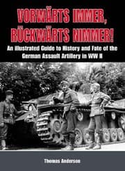 Tapa de Vorwrts Immer Rckwrts Nimmer An Illustrated Guide To The History And Fate Of The German Assault Artillery In Wwii