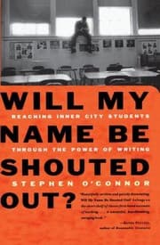 Tapa de Will My Name Be Shouted Out Reaching Inner City Students Through The Power Of Writing