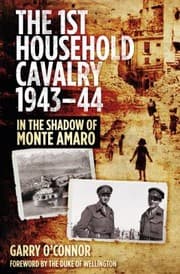 Tapa de The 1st Household Cavalry Regiment 194344 In The Shadow Of Monte Amaro