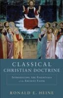 Tapa de Classical Christian Doctrine Introducing The Essentials Of The Ancient Faith