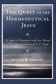 Tapa de The Quest Of The Hermeneutical Jesus The Impact Of Hermeneutics On The Jesus Research Of John Dominic Crossan And N T Wright