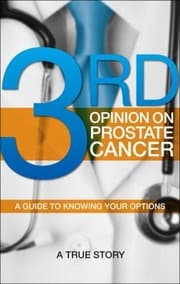 Tapa de Third Opinion On Prostate Cancer A Guide To Knowing Your Options