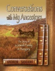 Tapa de Conversations With My Ancestors The Story Of A Jewish Family In Hungary