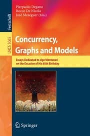 Tapa de Concurrency Graphs And Models Essays Dedicated To Ugo Montanari On The Occasion Of His 65th Birthday