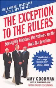 Tapa de The exception to the rulers : exposing oily politicians, war profiteers, and the media that love them