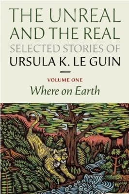 Tapa de The Unreal And The Real Selected Stories Of Ursula K Le Guin