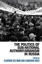 Tapa de The Politics Of Subnational Authoritarianism In Russia