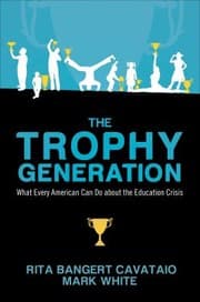 Tapa de The Trophy Generation What Every American Can Do About The Education Crisis