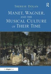 Tapa de Manet Wagner And The Musical Culture Of Their Time