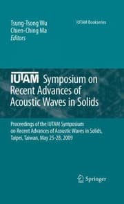 Tapa de Iutam Symposium On Recent Advances Of Acoustic Waves In Solids Proceedings Of The Iutam Symposium On Recent Advances Of Acoustic Waves In Solid Taipe Taiwan May 2528 2009