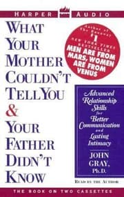 Tapa de What Your Mother Couldnt Tell You And Your Father Didnt Know Advanced Relationship Skills For Better Communication And Lasting Intimacy
