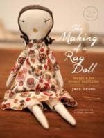 Tapa de The Making Of A Rag Doll Design And Sew Modern Heirlooms