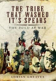 Tapa de The Tribe That Washed Its Spears The Zulus At War