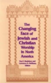 Tapa de The Changing Face Of Jewish And Christian Worship In North America