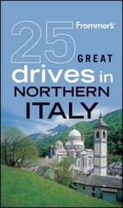 Tapa de Frommers 25 Great Drives In Northern Italy