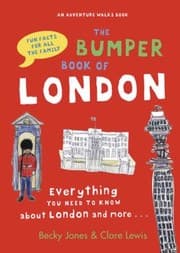 Tapa de The Bumper Book Of London Everything You Need To Know About London And More