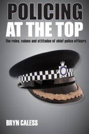 Tapa de Policing At The Top The Roles Values And Attitudes Of Chief Police Officers