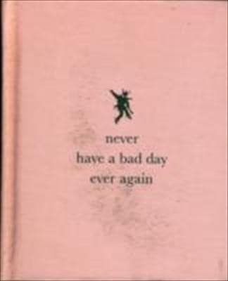 Tapa de Never Have A Bad Day Ever Again