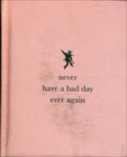Tapa de Never Have A Bad Day Ever Again