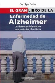 Tapa de El Gran Libro De La Enfermedad De Alzheimer Informacin Confiable Y Accesible Para Los Pacientes Y Sus Familias