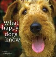 Tapa de What happy dogs know