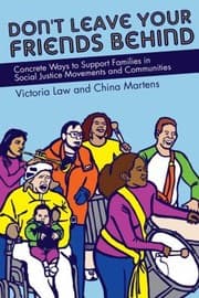 Tapa de Dont Leave Your Friends Behind Concrete Ways To Support Families In Social Justice Movements And Communities