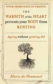 Tapa de The Warmth Of The Heart Prevents Your Body From Rusting Ageing Without Growing Old