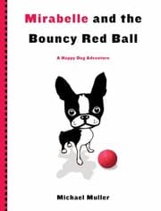 Tapa de Mirabelle And The Bouncy Red Ball A Happy Dog Adventure
