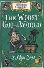 Tapa de The Worst Goo In The World Worse Things Happen At Sea A Tale Of Pirates Poison And Monsters