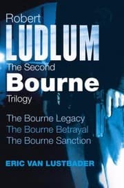 Tapa de Robert Ludlums The Second Bourne Trilogy The Bourne Legacy The Bourne Betrayal The Bourne Sanction