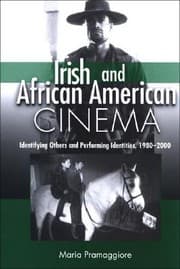 Tapa de Irish And African American Cinema Identifying Others And Performing Identities 19802000