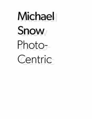 Tapa de Michael Snow Photocentric