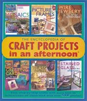 Tapa de The encyclopedia of craft projects in an afternoon