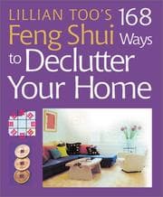 Tapa de Lillian Too's 168 Feng Shui Ways to Declutter Your Home