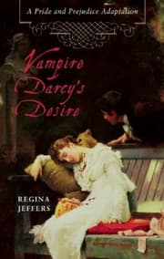 Tapa de Vampire Darcys Desire A Pride And Prejudice Adaptation