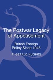 Tapa de The Postwar Legacy Of Appeasement British Foreign Policy Since 1945