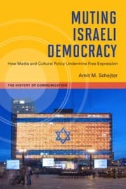 Tapa de Muting Israeli Democracy How Media And Cultural Policy Undermine Free Expression
