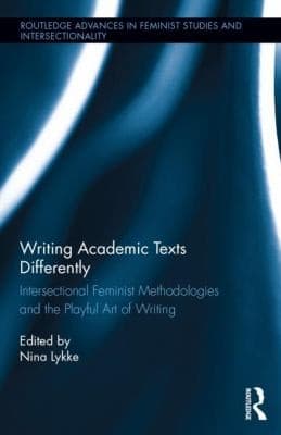 Tapa de Writing Academic Texts Differently Intersectional Feminist Methodologies And The Playful Art Of Writing